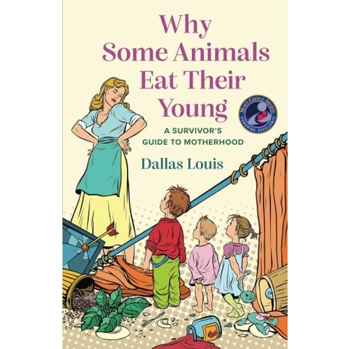 Why Some Animals Eat Their Young: A Survivor's Guide to Motherhood Paperback – September 7, 2021