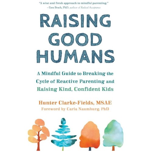 Raising Good Humans