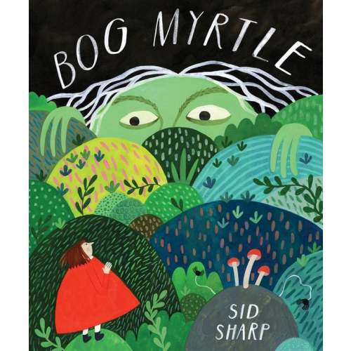 Bog Myrtle a book by Sid Sharp - Bookshop.org US