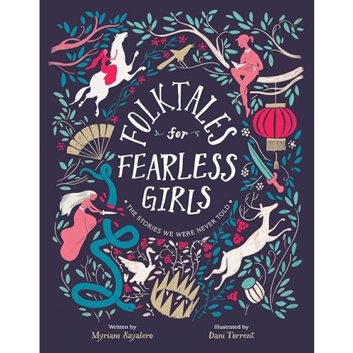 Folktales for Fearless Girls: The Stories We Were Never Told Hardcover – Illustrated, February 25, 2020
