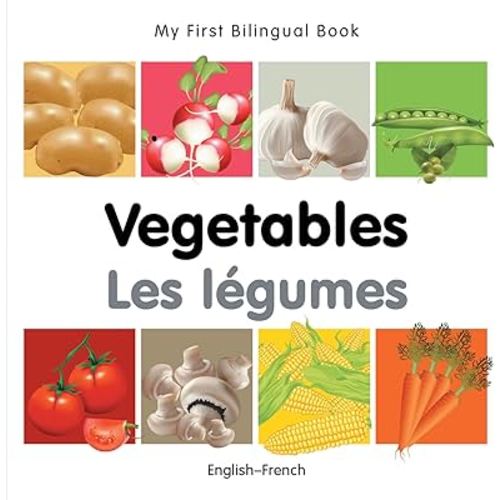 My First Bilingual Book–Vegetables (English–French) (French and English Edition)