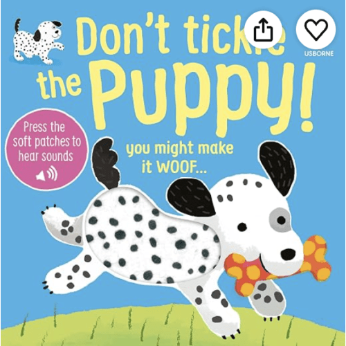 Don't Tickle the Puppy!: A Sensory Book About Pets with Musical Sounds for Babies and Toddlers (DON'T TICKLE™ Touch-and-Feel Sound Books)
