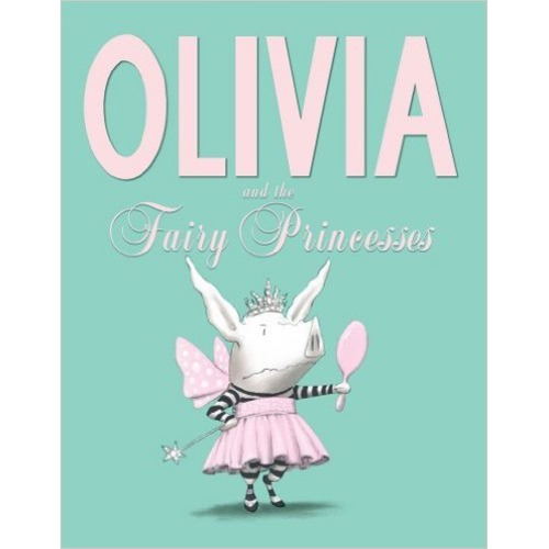 Olivia and the Fairy Princesses