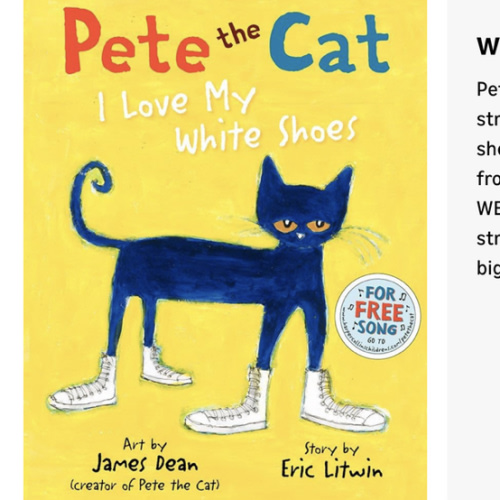 Pete the Cat: I Love My White Shoes: A Groovy Story About Pete the Cat and His Colorful Shoes on a School Day Adventure