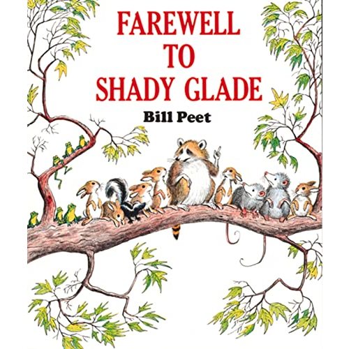 Farewell to Shady Glade: A Picture Book About a Raccoon and Friends Finding Home for Children (Ages 4-7)