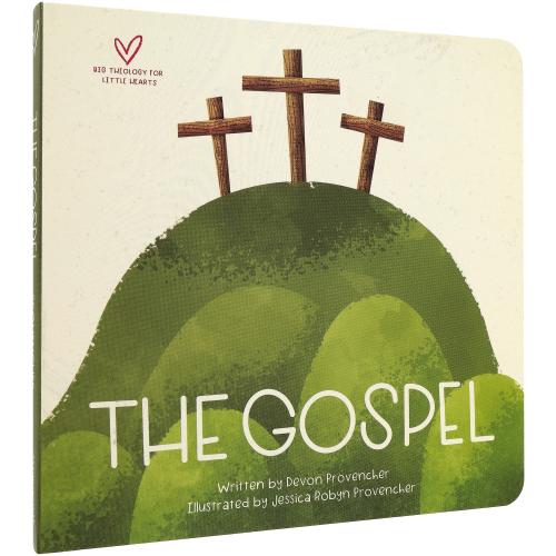Big Theology for Little Hearts: The Gospel, by Devon Provencher