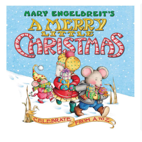 Mary Engelbreit’s A Merry Little Christmas: Celebrate from A to Z: A Christmas Holiday Book for Kids