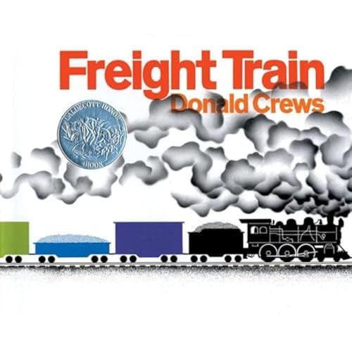 Freight Train: A Caldecott Honor Award Winner