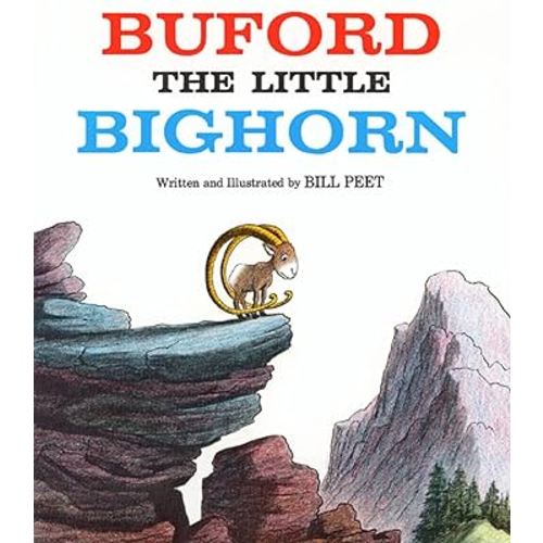 Buford the Little Bighorn: An Animal Adventure About Overcoming Challenges for Kids (Ages 4-7)