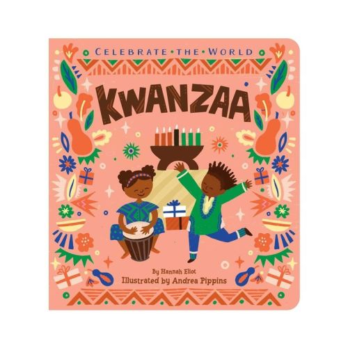 Kwanzaa - (Celebrate the World) by Hannah Eliot (Board Book)