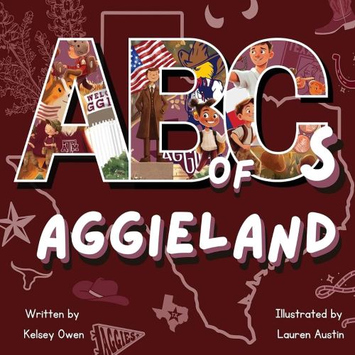 ABC's of Aggieland: For the Future Aggie (The ABC's of Iconic Universities)