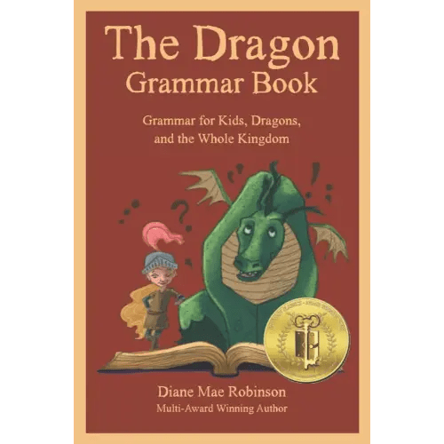 The Dragon Grammar Book: Grammar for Kids, Dragons, and the Whole Kingdom