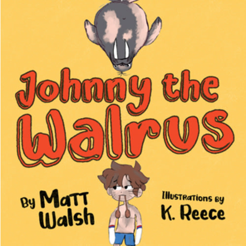 Johnny the Walrus book by Matt Walsh