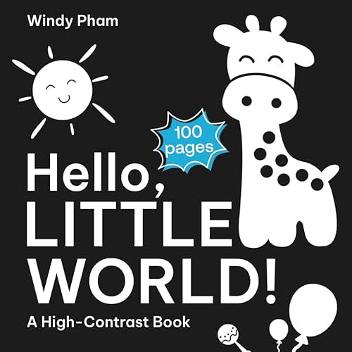 Hello, Little World: A High Contrast Book of Babies: 100+ Black & White Shapes, Animals & Nature for Newborns Paperback – April 17, 2025