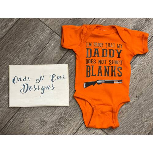 I’m Proof That My Daddy Doesn’t Shoot Blanks