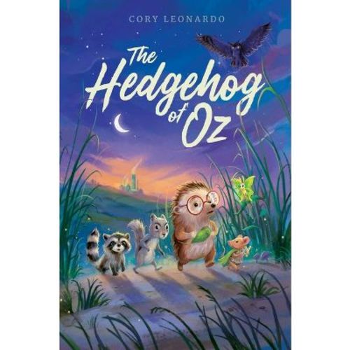 The Hedgehog of Oz - by Cory Leonardo (Paperback)