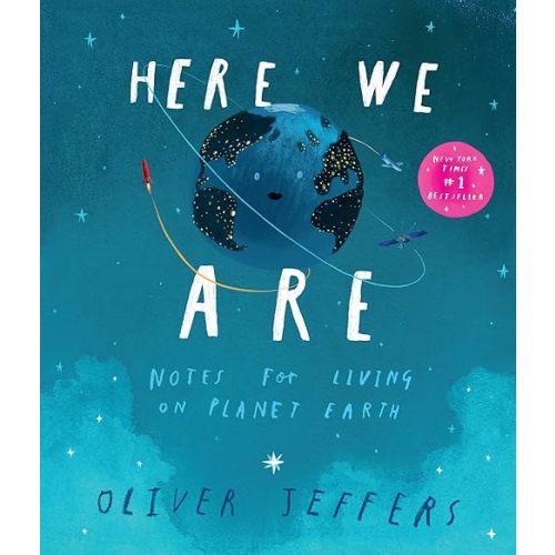 Here We Are : Notes for Living on Planet Earth Paperback – January 26, 2023