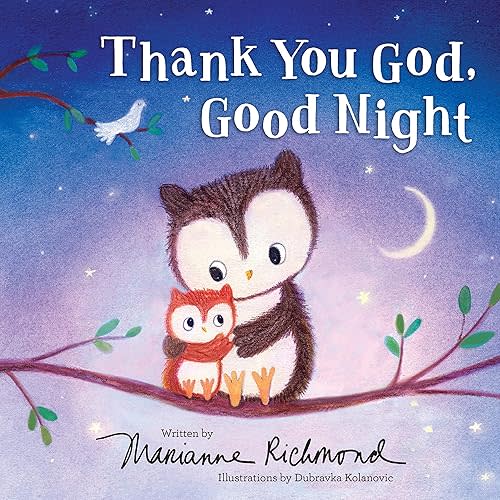Thank You God, Good Night: A Christian Book for Kids About the Importance of Gratitude Hardcover – Picture Book, April 6, 2021