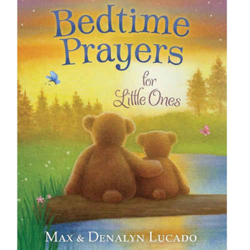 Bedtime Prayers for Little Ones (Max Lucado’s Bedtime Prayers for Little Ones)