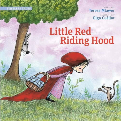 Timeless Tales Little Red Riding Hood (Timeless Tales), (Paperback)