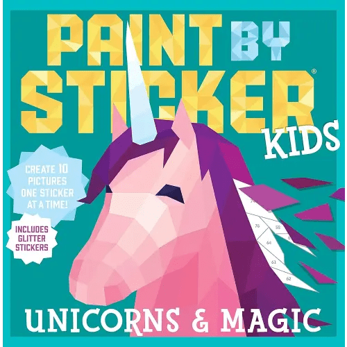 Paint by Sticker Kids (Official): Unicorns & Magic: Create 10 Pictures One Sticker at a Time! Includes Glitter Stickers