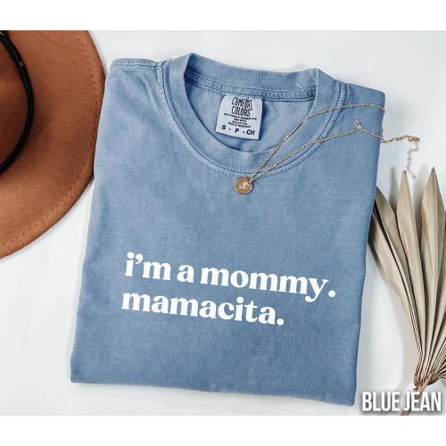 I'm a Mommy Mamacita Funny Huda Quote Meme Comfort Colors Shirt for Mom Gifts for Reality TV Fans Love Inspired Island Quotes I'm a Mom