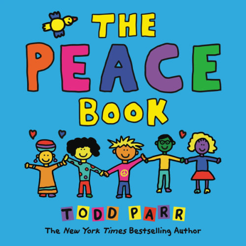 The Peace Book (Todd Parr Classics)
