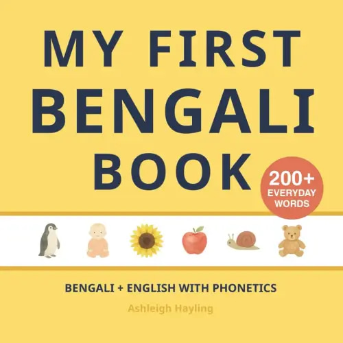 My First Bengali Book: Bilingual Bengali-English first words book for children with phonetics