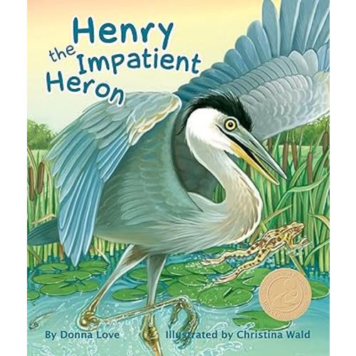 Henry the Impatient Heron (Arbordale Collection)