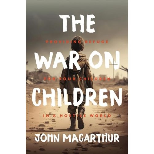 The War on Children: Providing Refuge for Your Children in a Hostile World Hardcover – April 30, 2024