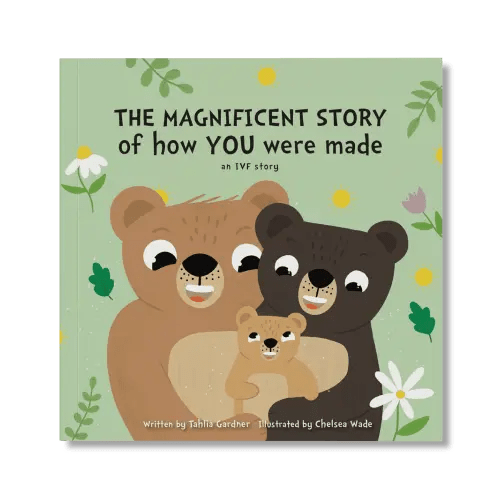 The Magnificent Story of How YOU Were Made | IVF Children’s Book - Book