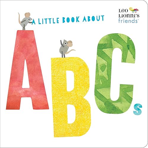 A Little Book About ABCs (Leo Lionni's Friends) Board book – Illustrated, January 15, 2019