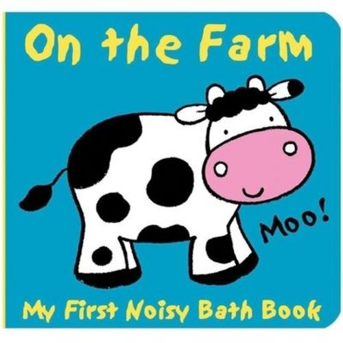 Animals on the Farm - (My First Noisy Bath Books) by Caroline Davis (Bath Book)