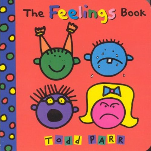 The Feelings Book by Todd Parr | Moon Palace Books