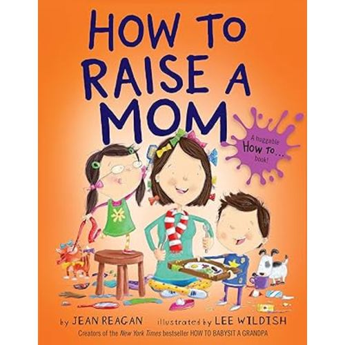 How to Raise a Mom (How To Series)