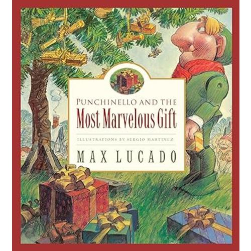 Punchinello and the Most Marvelous Gift (Max Lucado's Wemmicks) (Max Lucado's Wemmicks, 5) (Volume 5)