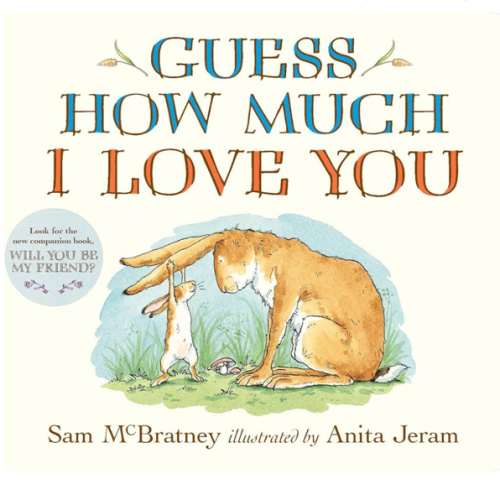 Guess How Much I Love You: (The Heartwarming Tale of Little Nutbrown Hare Loving Right Up to the Moon and Back - An Ideal Baby Shower Gift & Easter Basket Stuffer for Babies & Toddlers)