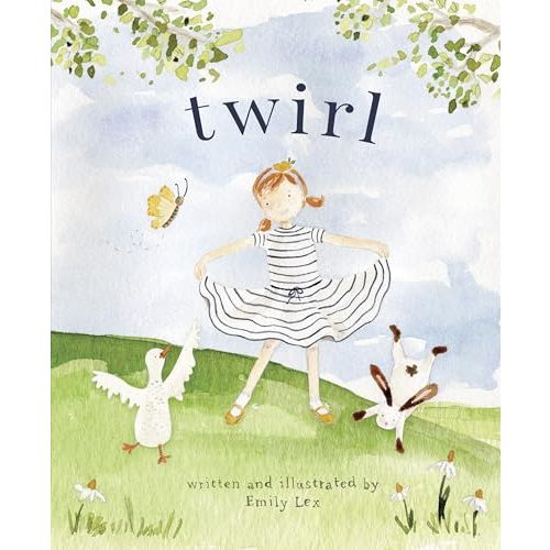 Twirl: God Loves You and Created You with Your Own Special Twirl