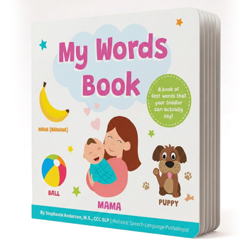 My Words Book: Easy First Words Toddlers Can Actually Say! Written by a Speech Therapist | Speech Development Board Book for Kids Ages 1-4.