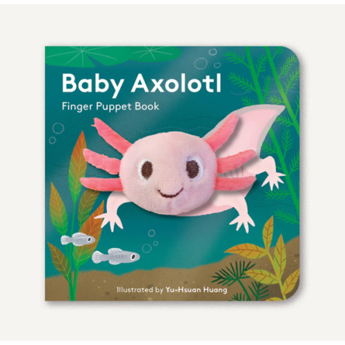 Baby Axolotl: Finger Puppet Book – Chronicle Books