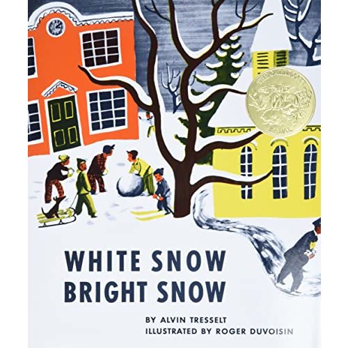 White Snow, Bright Snow: A Caldecott Award Winner – A Classic Picture Book About the Wonder of Winter Snowfall for Kids (Ages 4-8)