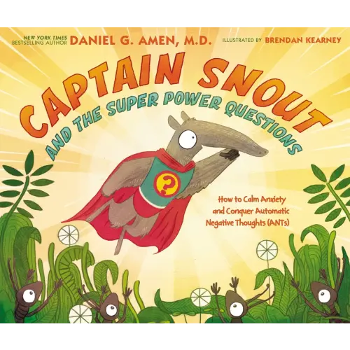 Captain Snout and the Super Power Questions a book by Dr Daniel Amen M D and Brendan Kearney - Bookshop.org US