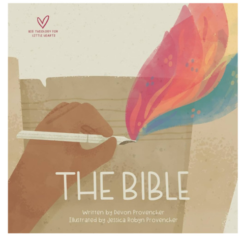 The Bible (Big Theology for Little Hearts)