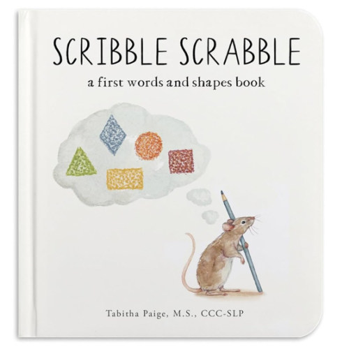 Scribble Scrabble: A Board Book of First Words and Shapes for Growing Minds (A Wishy Washy Sequel) (Tabitha Paige Children's Book Series)