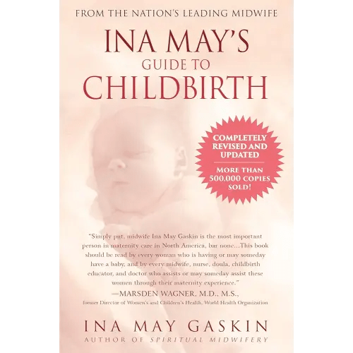 Ina May's Guide to Childbirth "Updated With New Material"