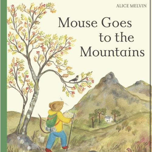 Mouse Goes to the Mountains: A Hike Through Nature (Mouse’s Adventures)