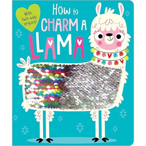How to Charm a Llama Board book – Touch & Feel, January 1, 2019