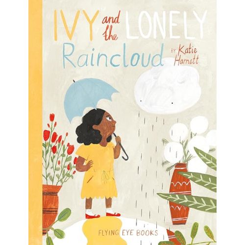 Ivy and the Lonely Raincloud Hardcover
