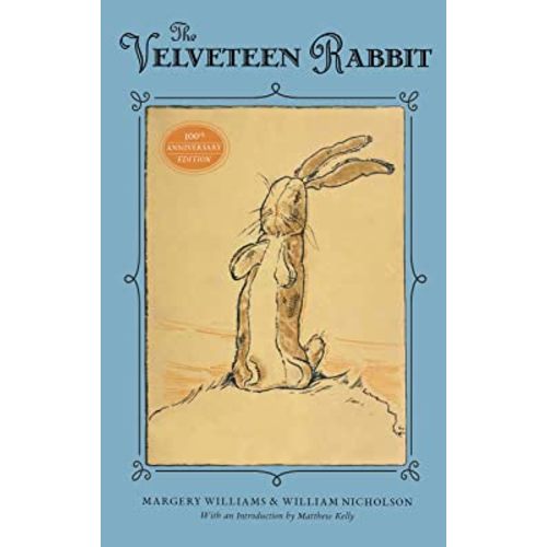 The Velveteen Rabbit: 100th Anniversary Edition