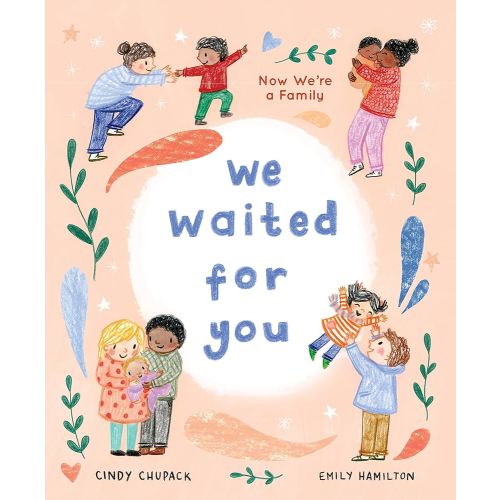 We Waited for You: Now We're a Family